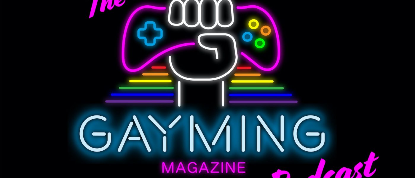 Gayming Magazine Podcast