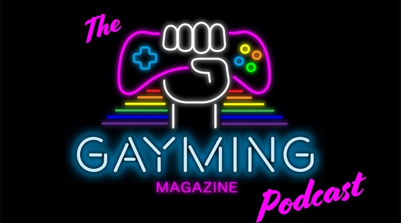 Gayming Magazine Podcast