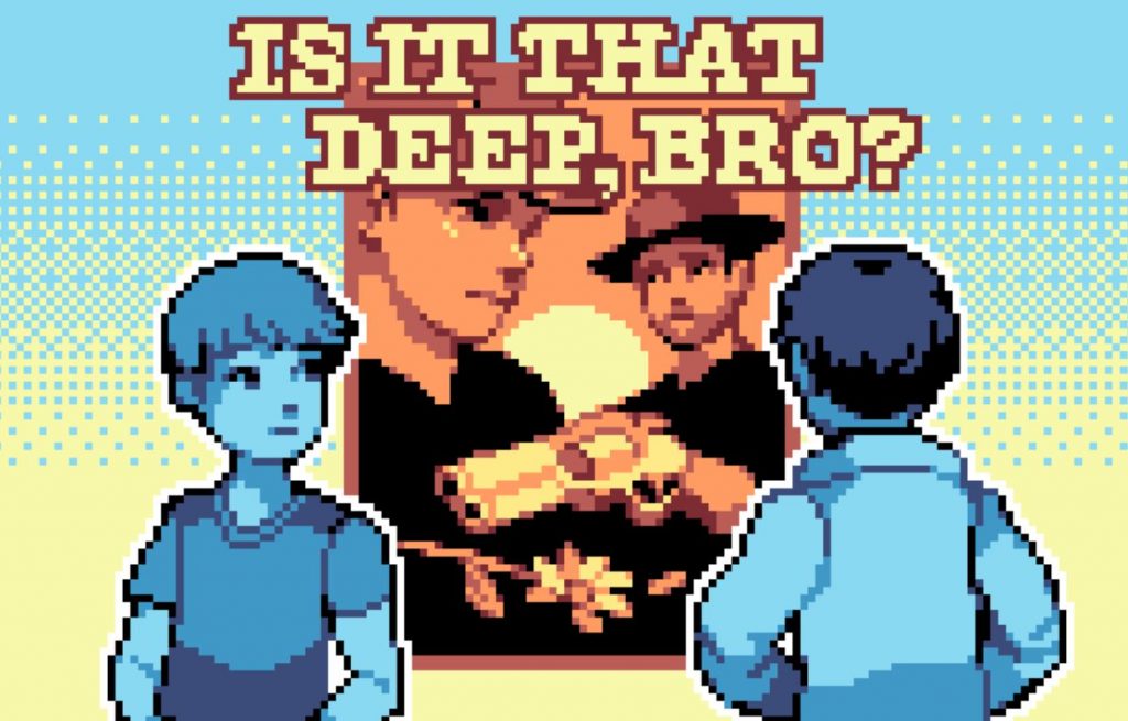 is it that deep bro?