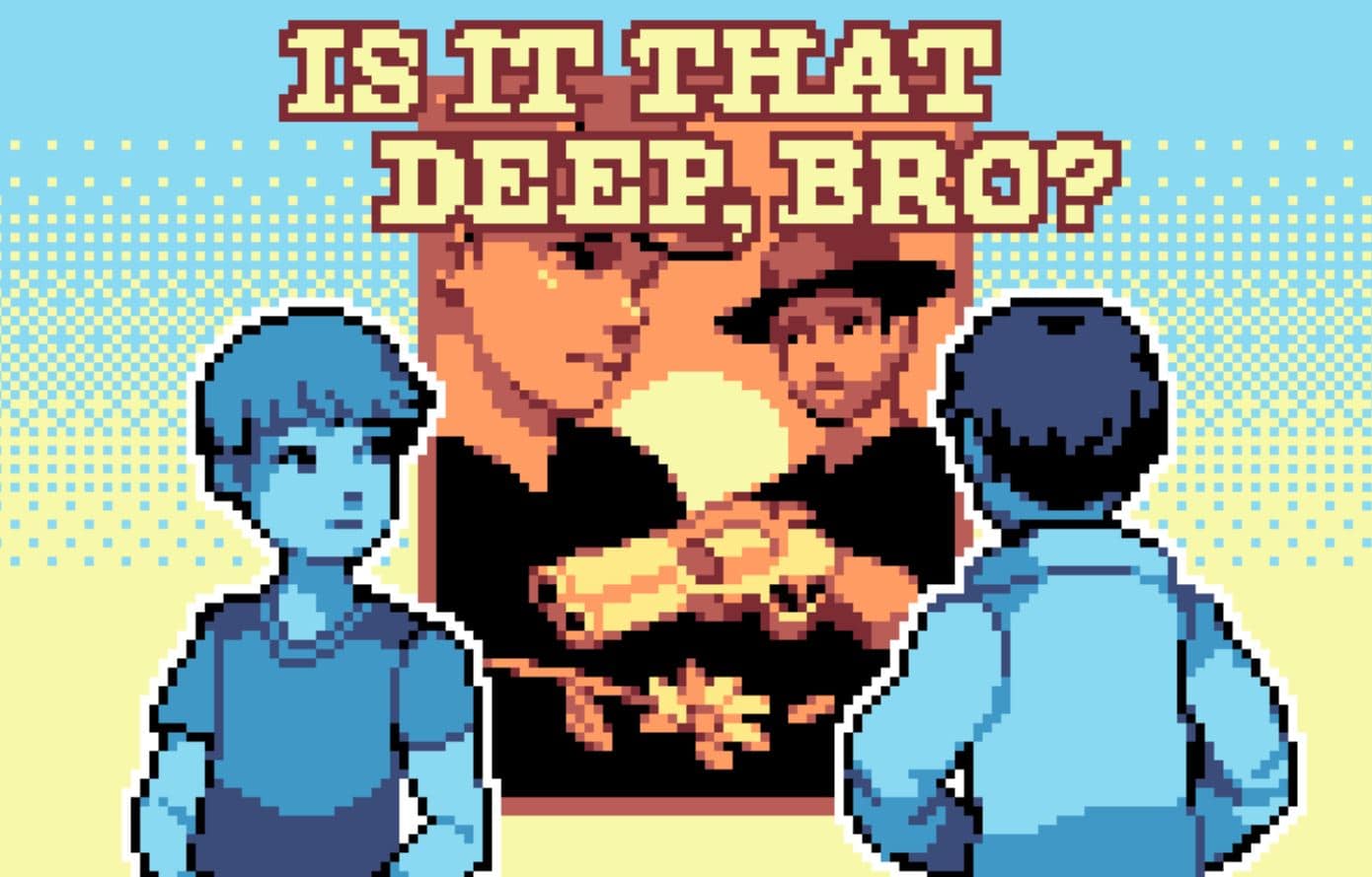 Gayme Of The Week Is It That Deep Bro Gayming Magazine