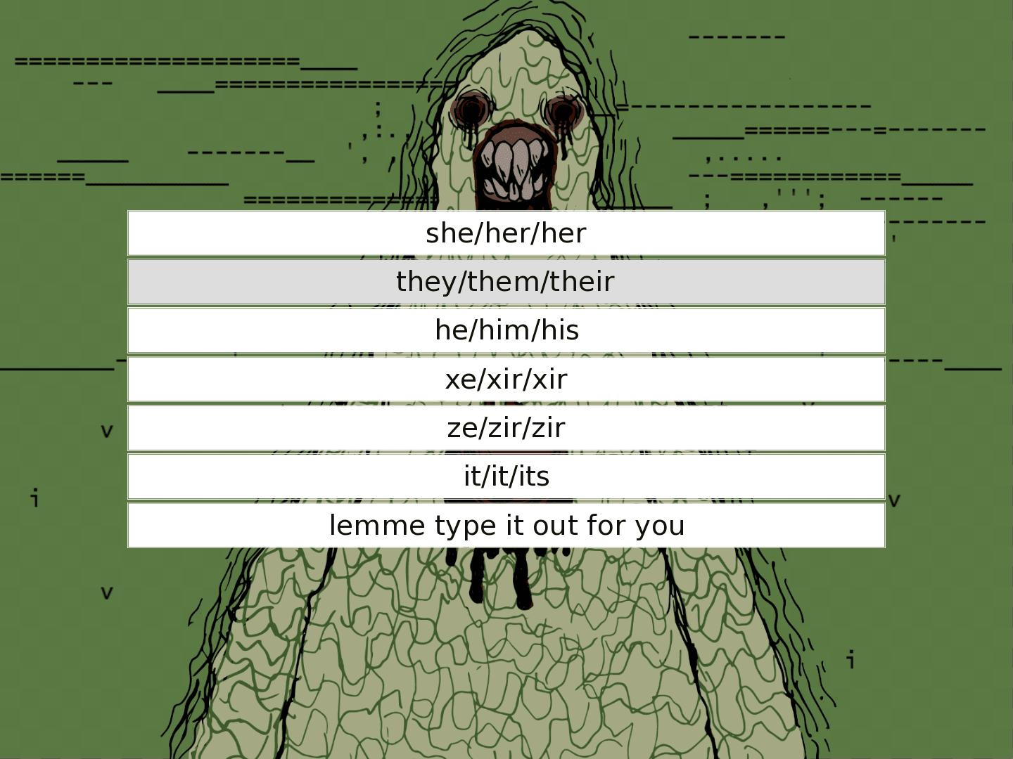 Screenshot from GENDERWRECKED the LGBTQ+ horror game of the pronoun selection screen with a monster behind it