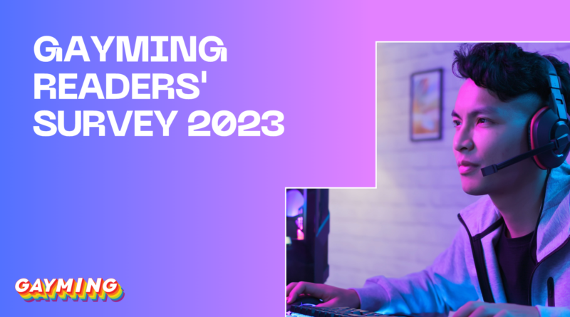 Gayming's Readers' Survey 2023