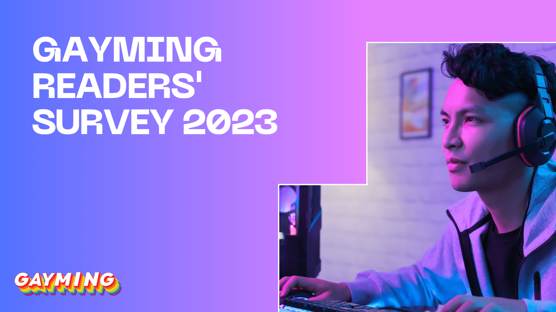 Gayming's Readers' Survey 2023