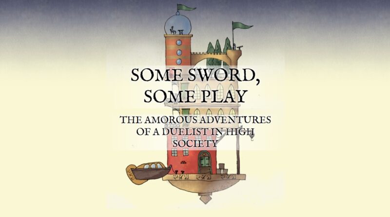 Some Sword / Some Play The Amorous Adventures of a Duelist in High Society cover art