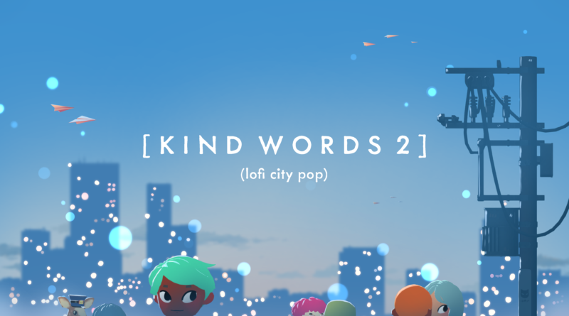 Kind Words 2