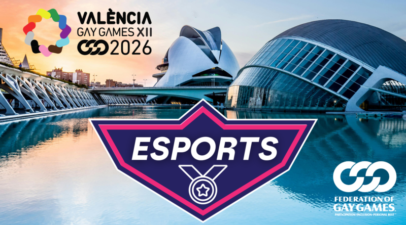 GG Valencia! The Gay Games welcomes esports to the quadrennial event for the first time